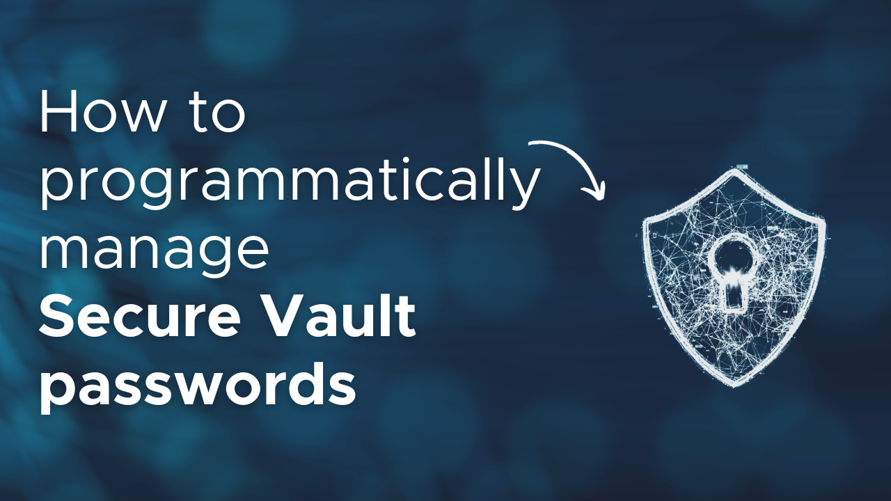 How to programmatically manage Secure Vault passwords - WSO2 tutorial