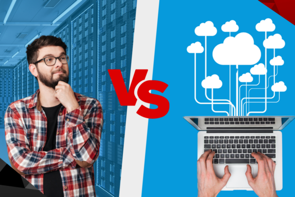 Cloud vs On-premises solutions: Key differences and benefits for choosing the best approach